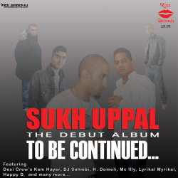 Sukh Uppal - To Be Continued...